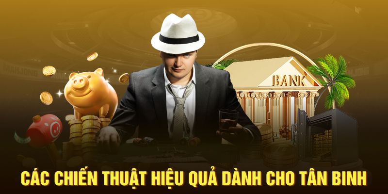 Các chiến thuật hiệu quả để chơi có trách nhiệm dành cho tân binh 