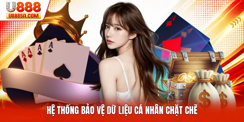 Hệ thống bảo vệ dữ liệu cá nhân chặt chẽ