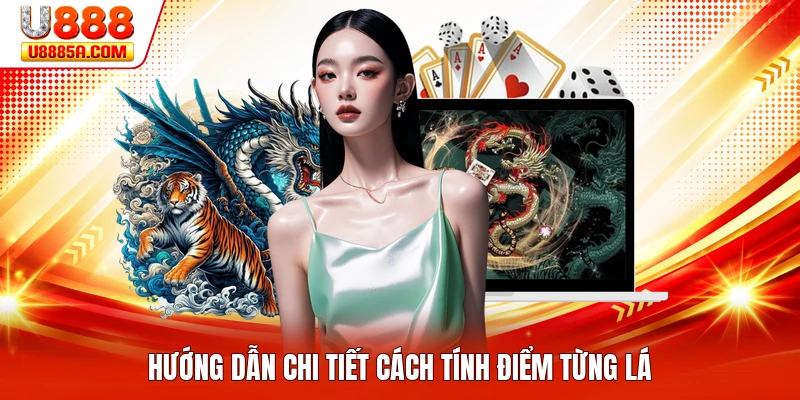 Hướng dẫn chi tiết cách tính điểm từng lá