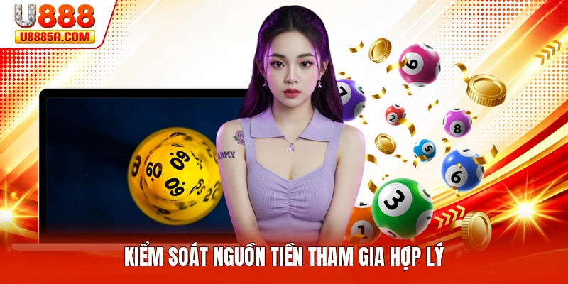 Kiểm soát nguồn tiền tham gia hợp lý
