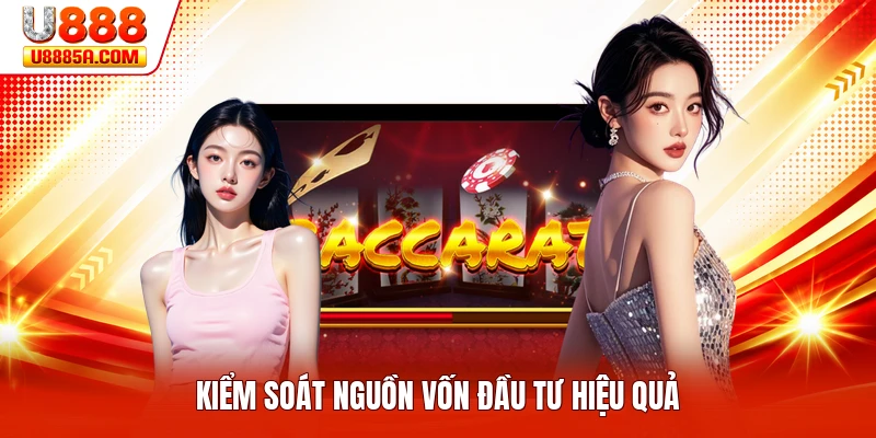 Kiểm soát nguồn vốn đầu tư hiệu quả