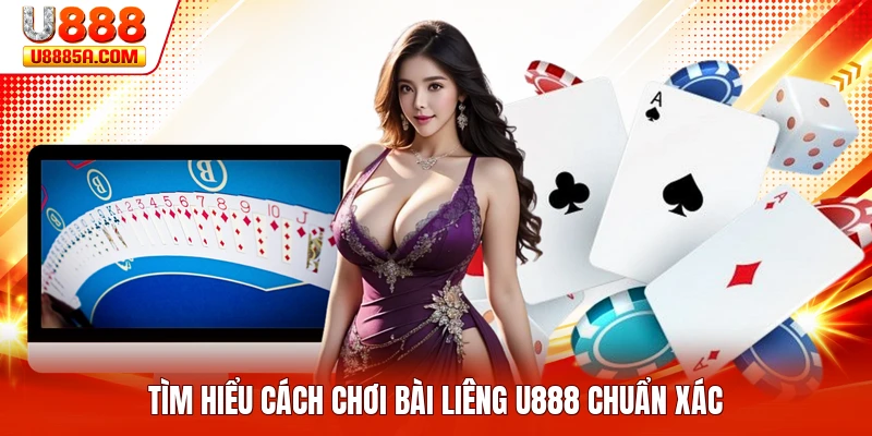 Tìm hiểu cách chơi bài liêng U888 chuẩn xác
